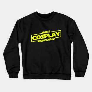 Mary Mercenary Cosplay Strikes Back Crewneck Sweatshirt